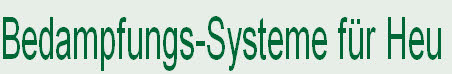 Bedampfungs-Systeme für Heu